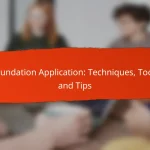 Foundation Application: Techniques, Tools and Tips