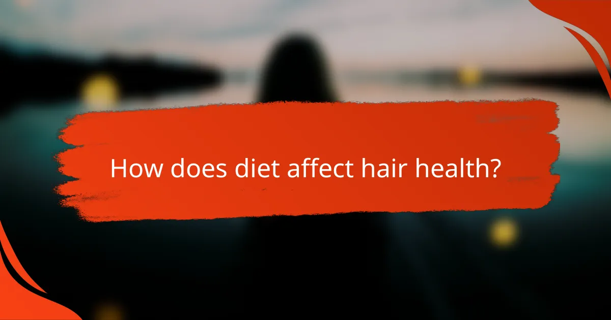 How does diet affect hair health?