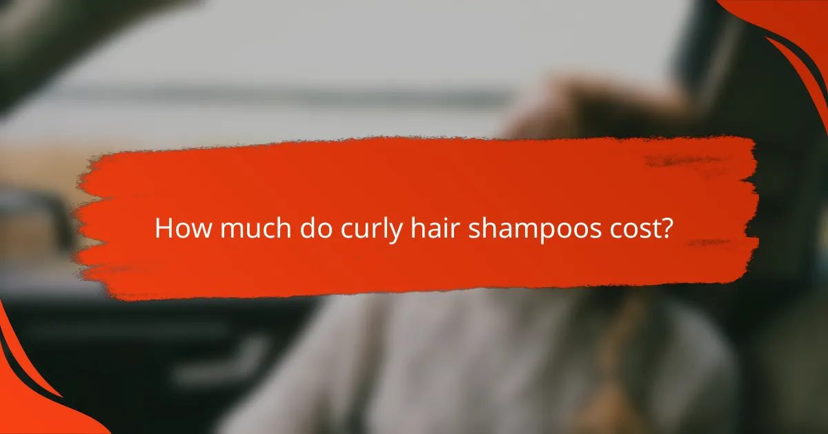 How much do curly hair shampoos cost?