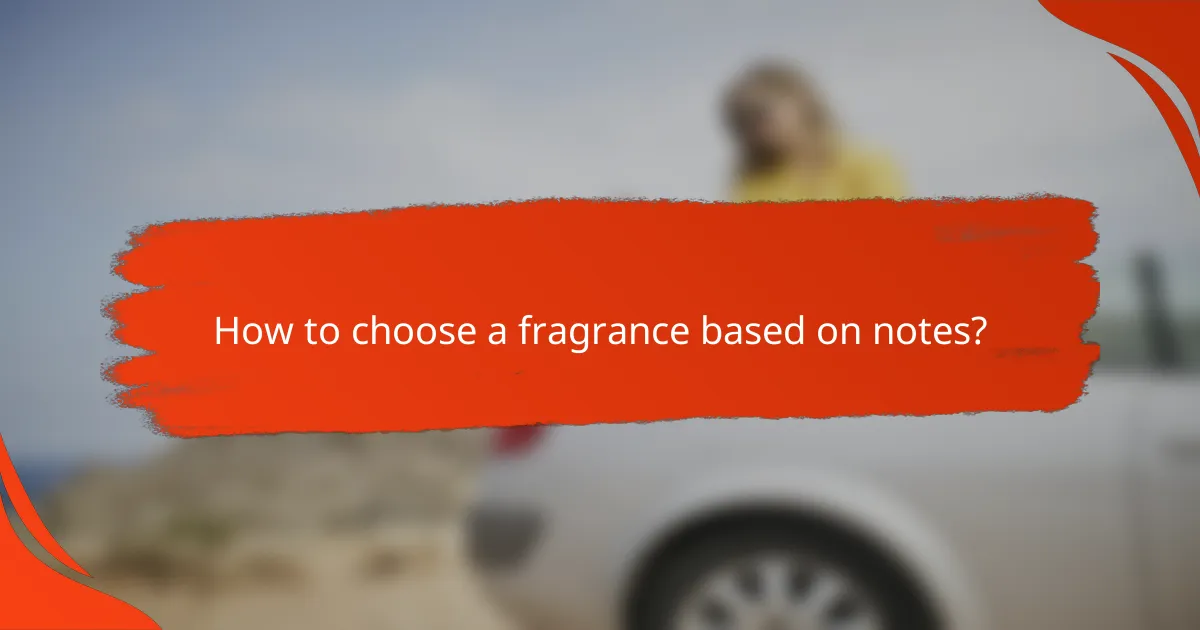 How to choose a fragrance based on notes?