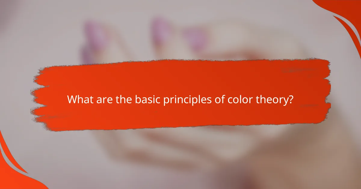 What are the basic principles of color theory?