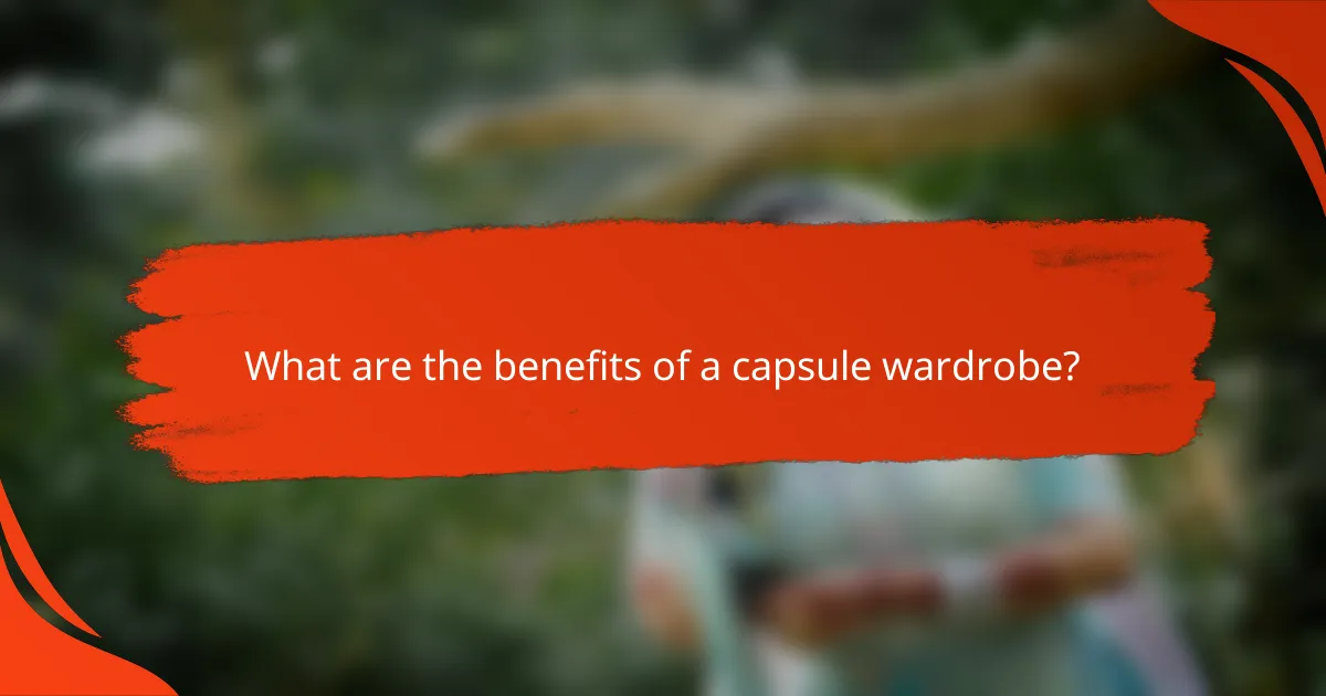 What are the benefits of a capsule wardrobe?