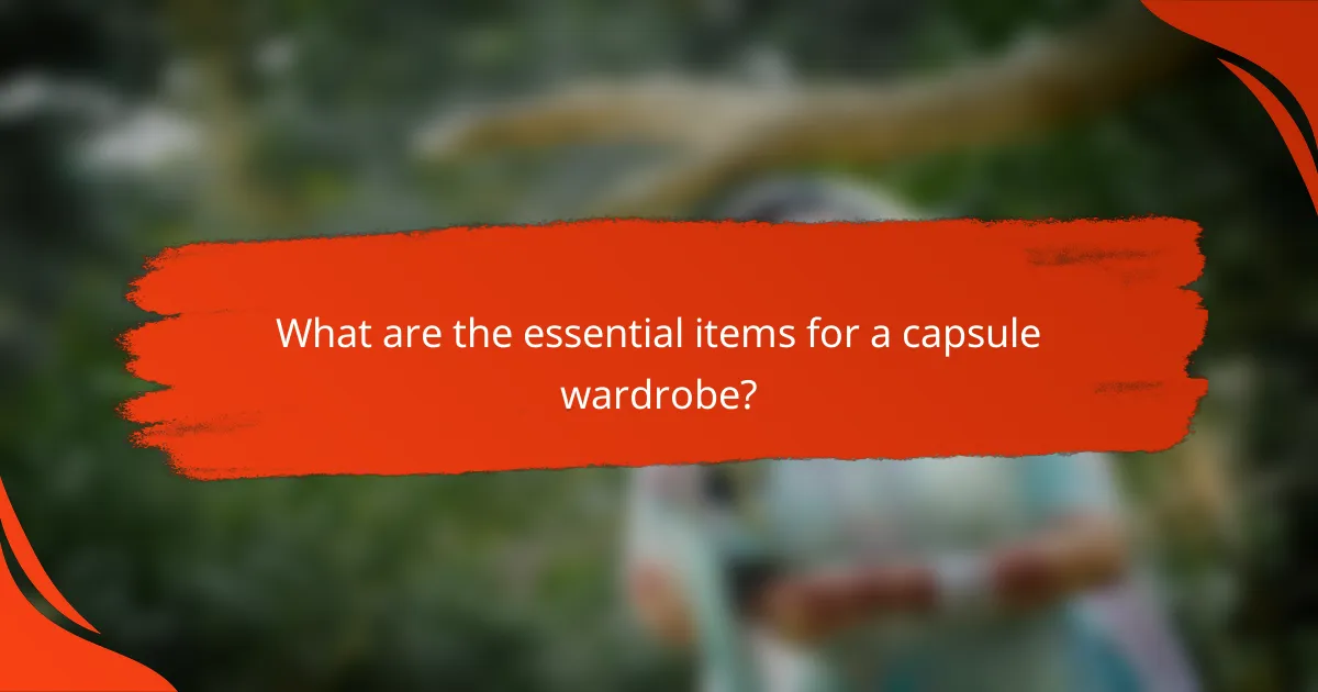 What are the essential items for a capsule wardrobe?